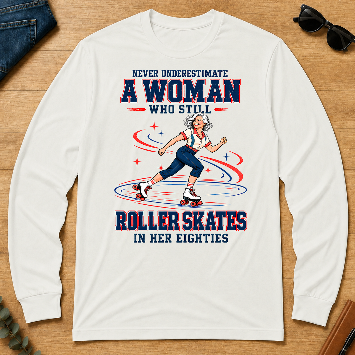 Never Underestimate A Woman Roller Skates In Her 80s - white - LST2D-White
