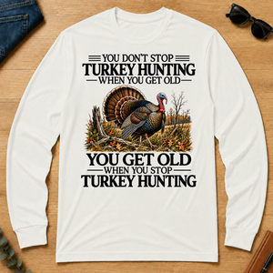 Don't Stop Turkey Hunting - white - LST2D-White