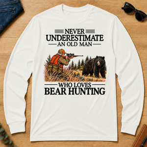Never Underestimate An Old Man Bear Hunting - white - LST2D-White