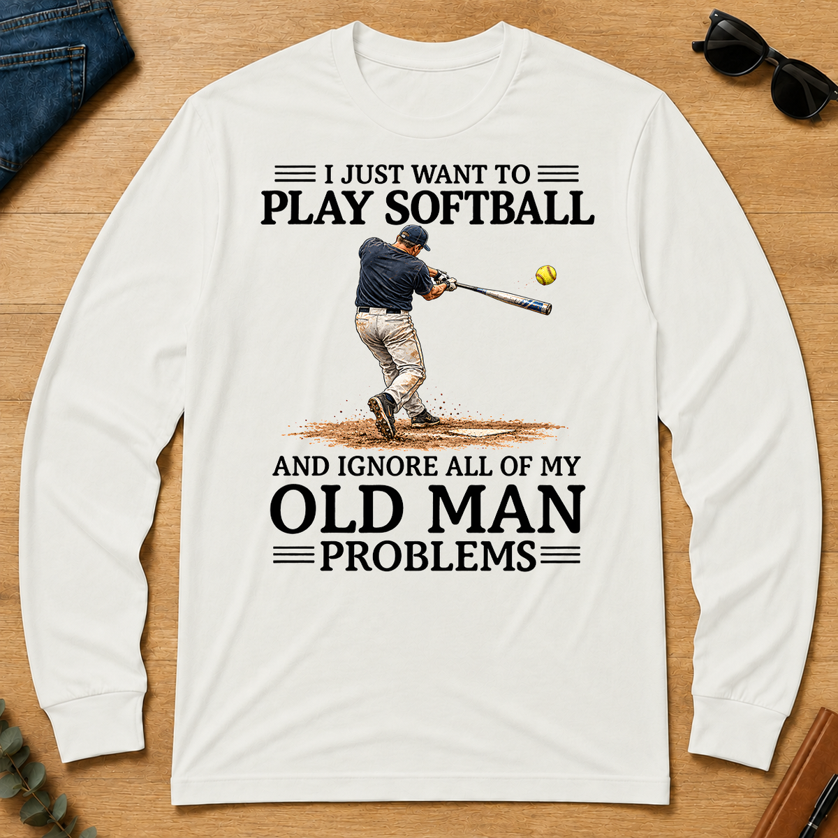 I Just Want To Play Softball - white - LST2D-White