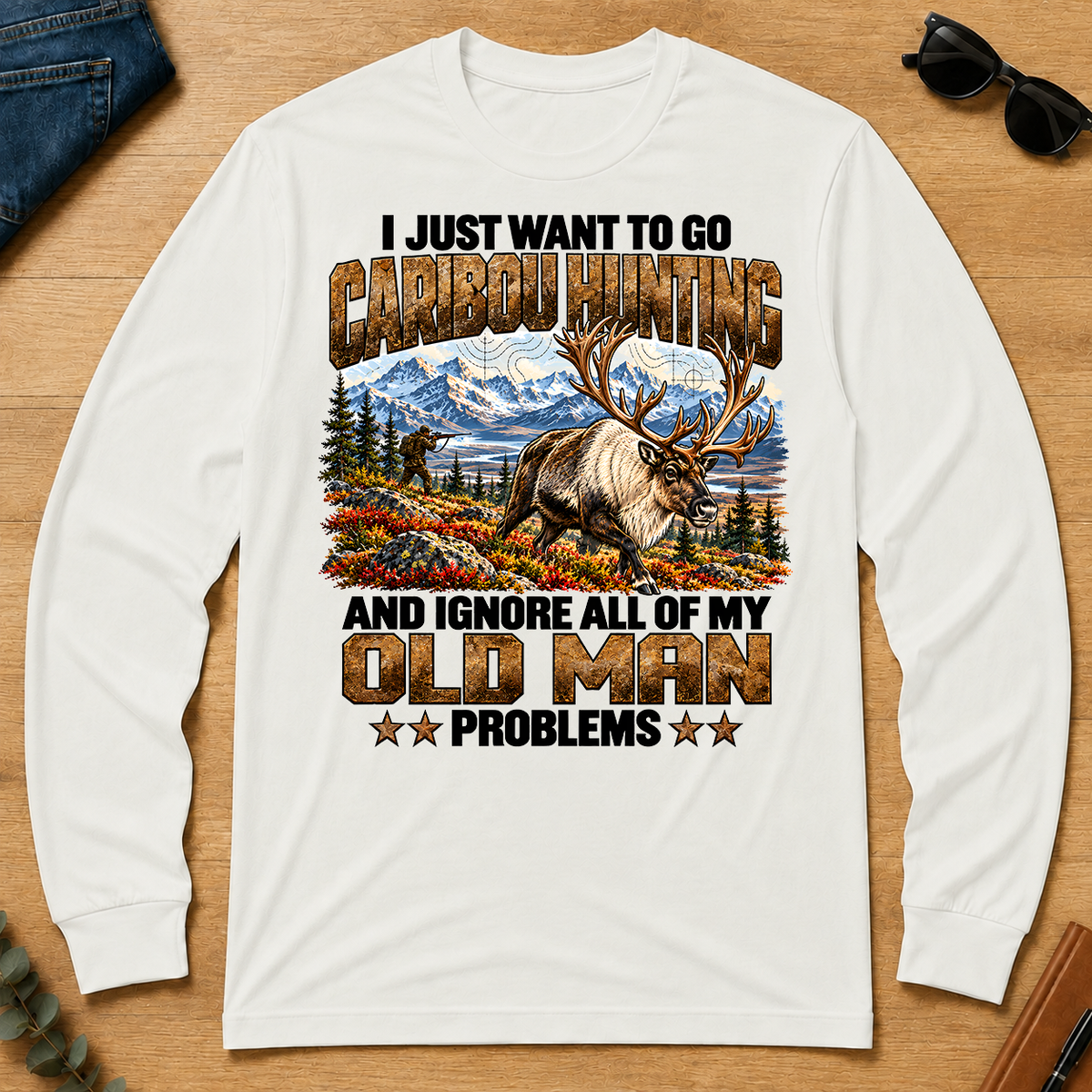 I Just Want To Go Caribou Hunting - white - LST2D-White