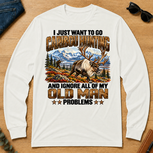 I Just Want To Go Caribou Hunting - white - LST2D-White