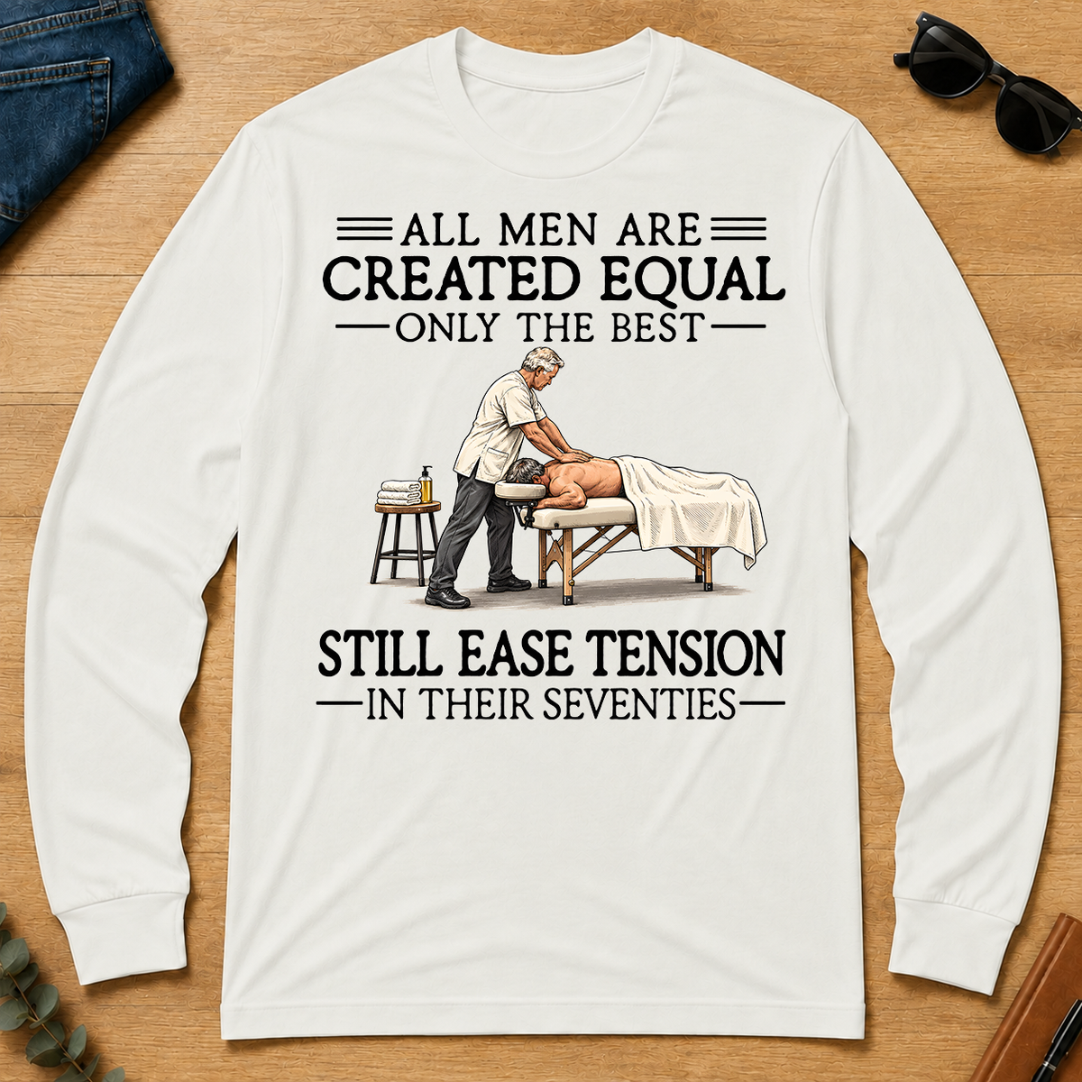 All Men Are Created Equal Only The Best Still Ease Tension Massage Therapist 70s - white - LST2D-White