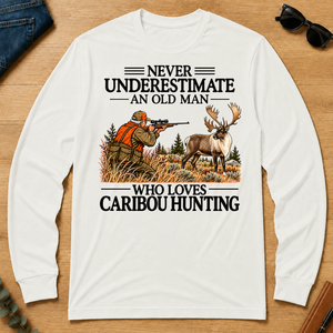 Never Underestimate An Old Man Caribou huntin - white - LST2D-White