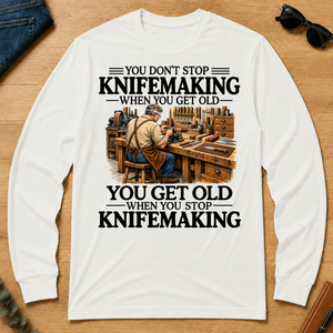 Don't Stop Knifemaking - white - LST2D-White