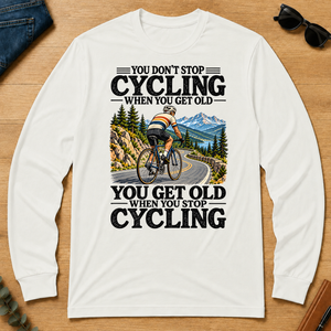 You Don't Stop Cycling When You Get Old - white - LST2D-White