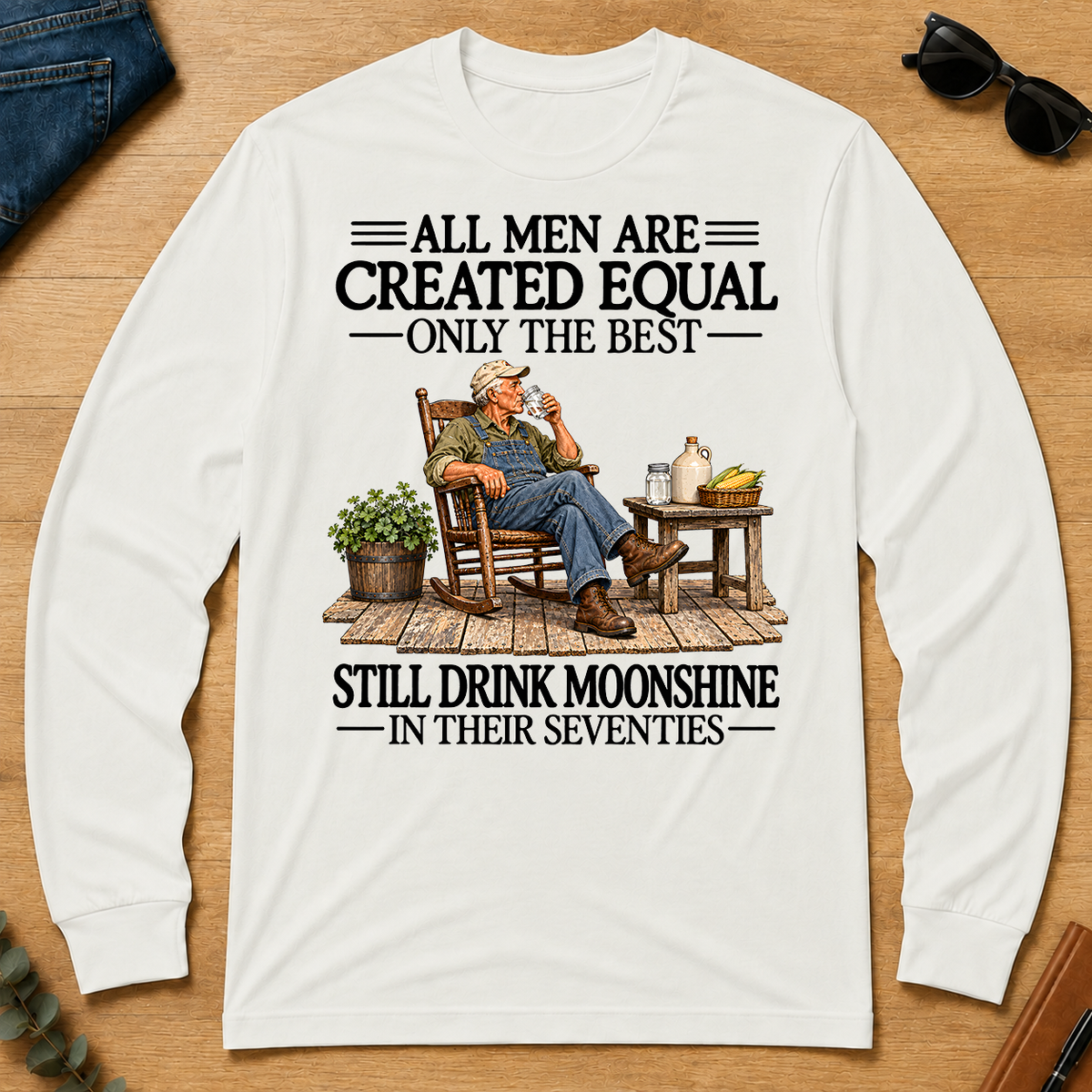 All Men Are Created Equal Only The Best Still Drink Moonshine 70s - white - LST2D-White