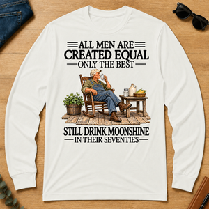 All Men Are Created Equal Only The Best Still Drink Moonshine 70s - white - LST2D-White