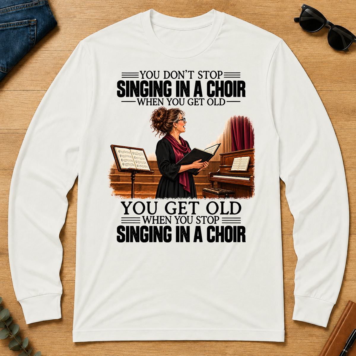 Vintage You Get Old When You Stop Singing In A Choir - white - LST2D-White