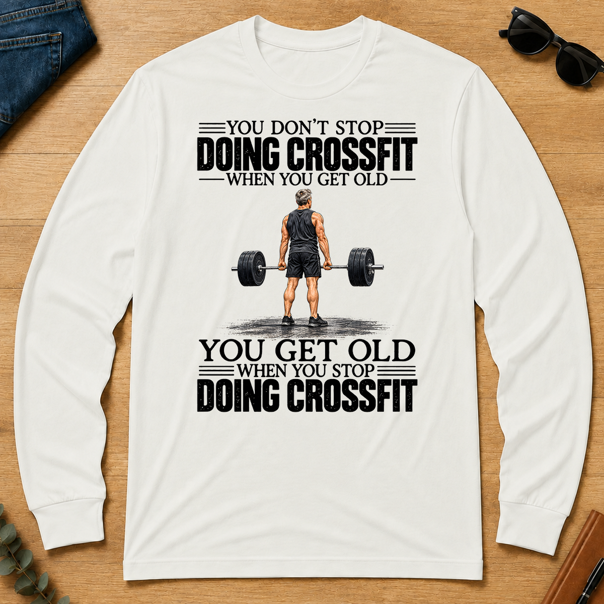 Vintage You Get Old When You Stop Doing Crossfit - white - LST2D-White