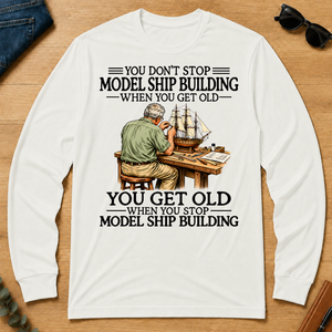 Don't Stop Model Ship Building - white - LST2D-White