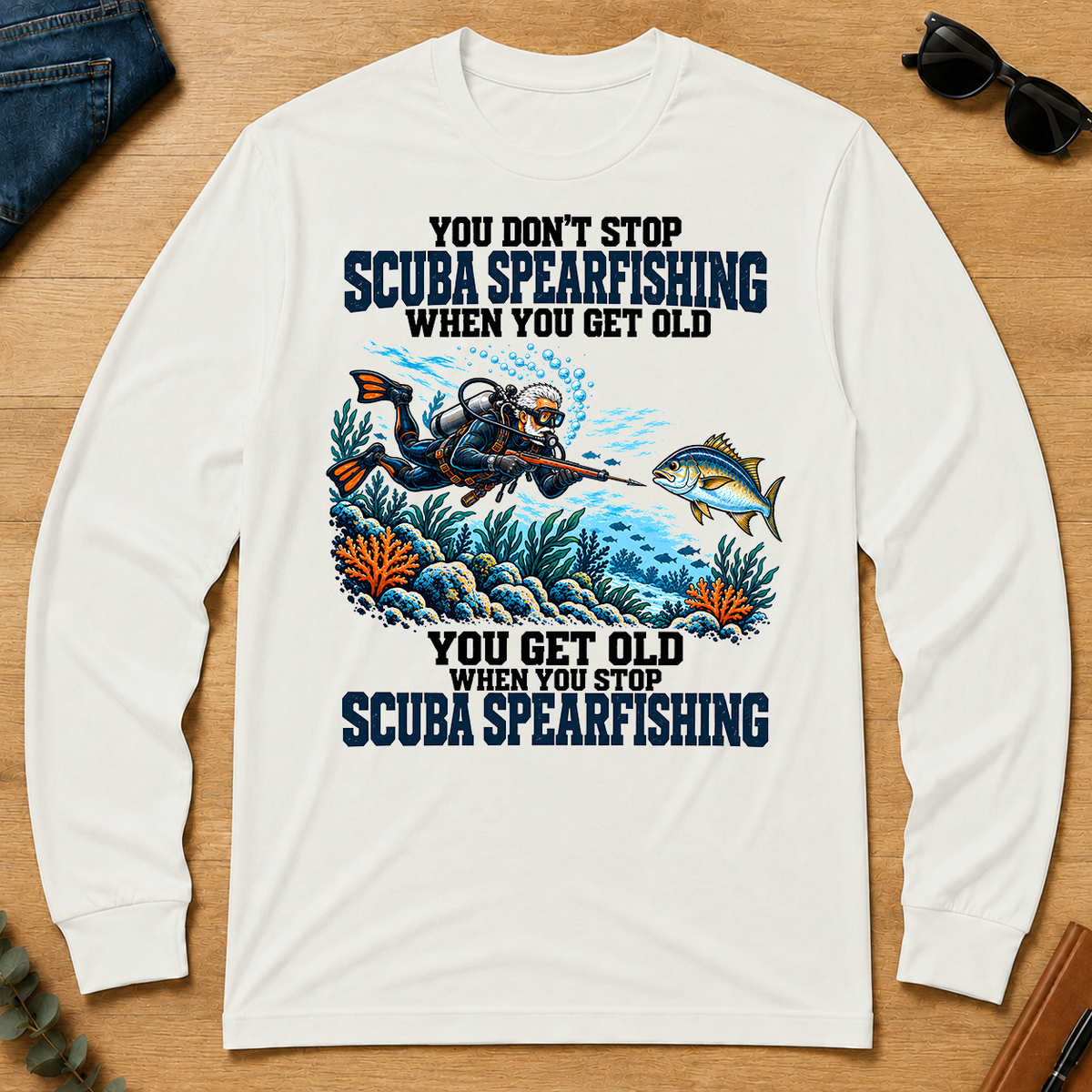 You Get Old When You Stop Scuba Spearfishing - white - LST2D-White