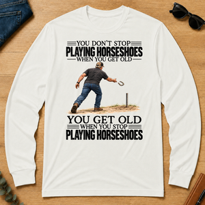 Vintage You Get Old When You Stop Playing Horseshoes - white - LST2D-White