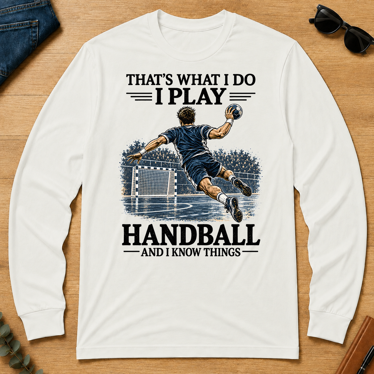 I Play Handball And I Know Things - white - LST2D-White