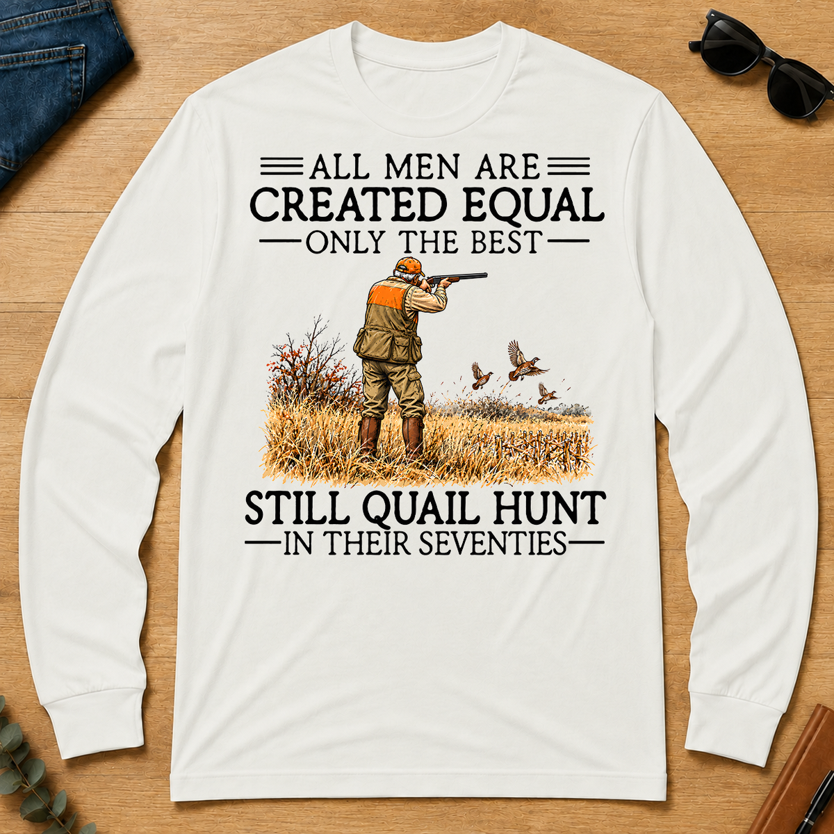 All Men Are Created Equal Quail Hunting 70s - white - LST2D-White