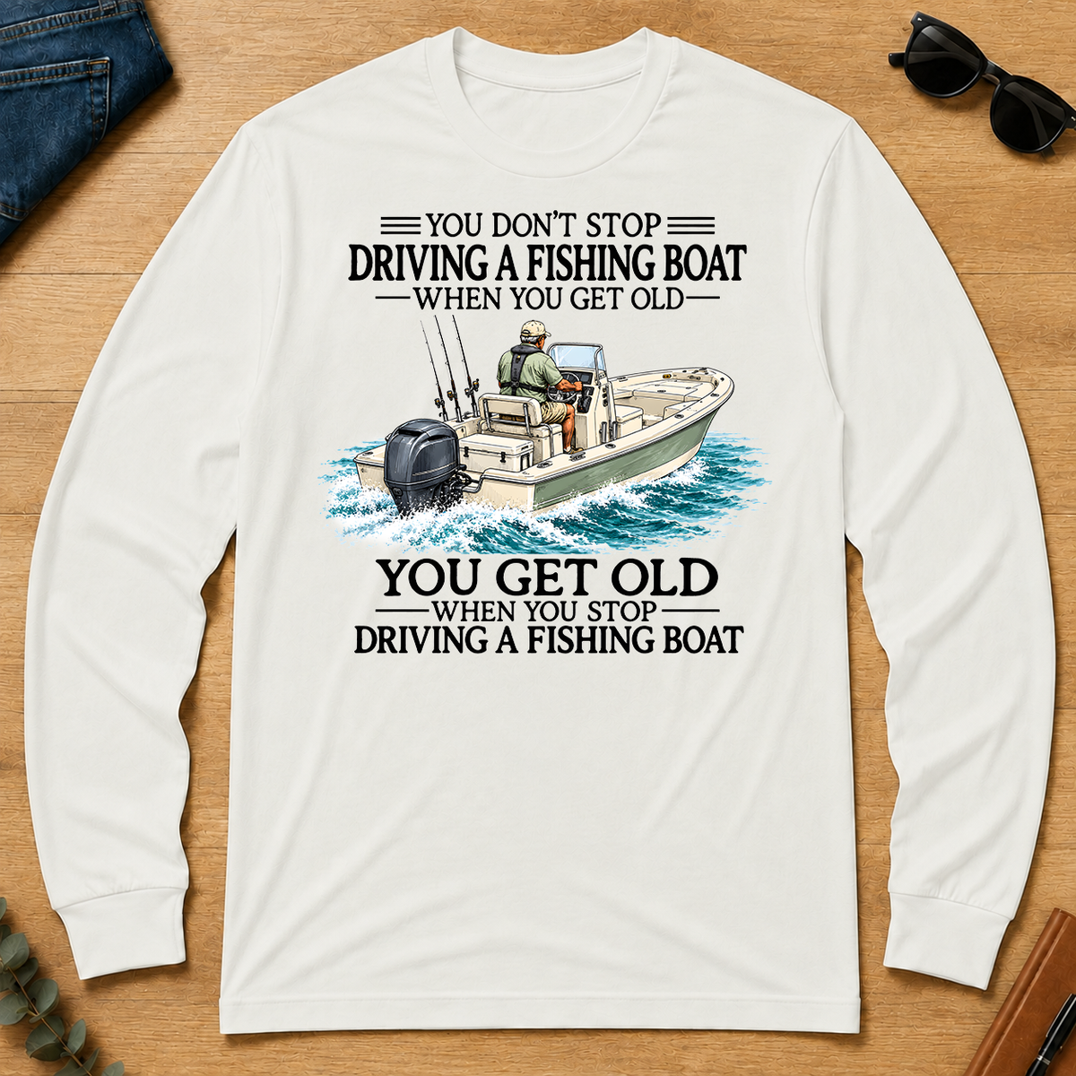 Don't Stop Driving Fishing Boat - white - LST2D-White