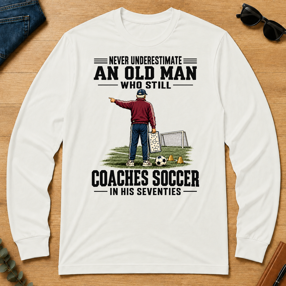 Never Underestimate An Old Man Coaches Soccer In His 70s - white - LST2D-White