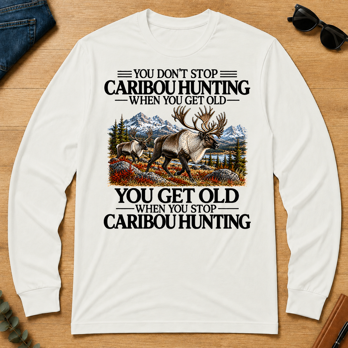 Don't Stop Caribou Hunting - white - LST2D-White