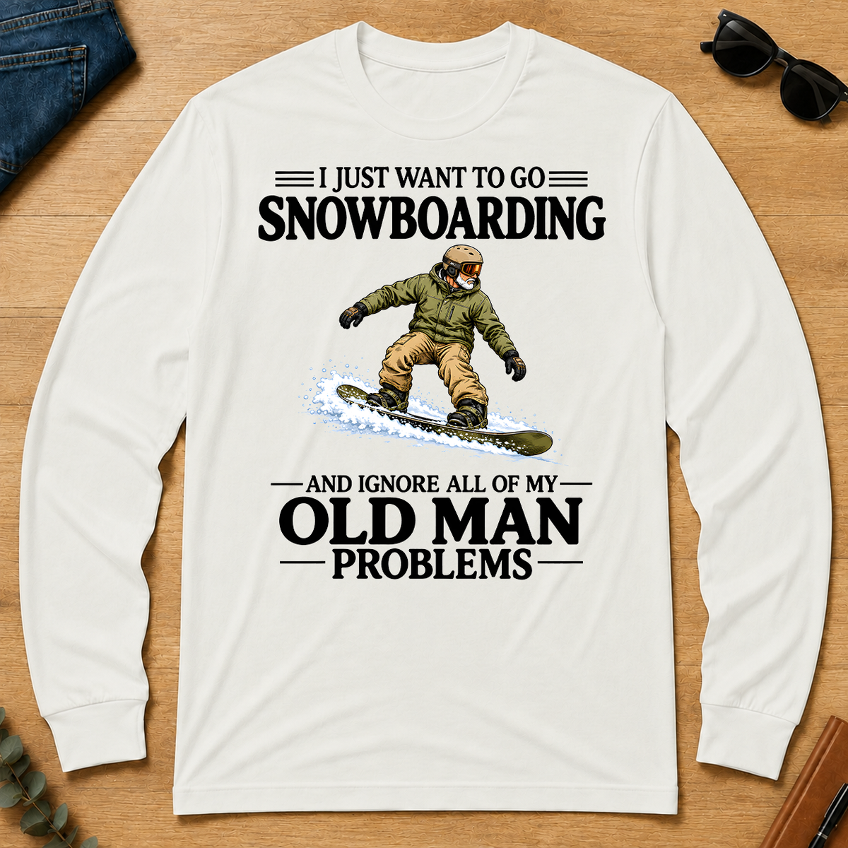 I Just Want To Go Snowboarding - white - LST2D-White