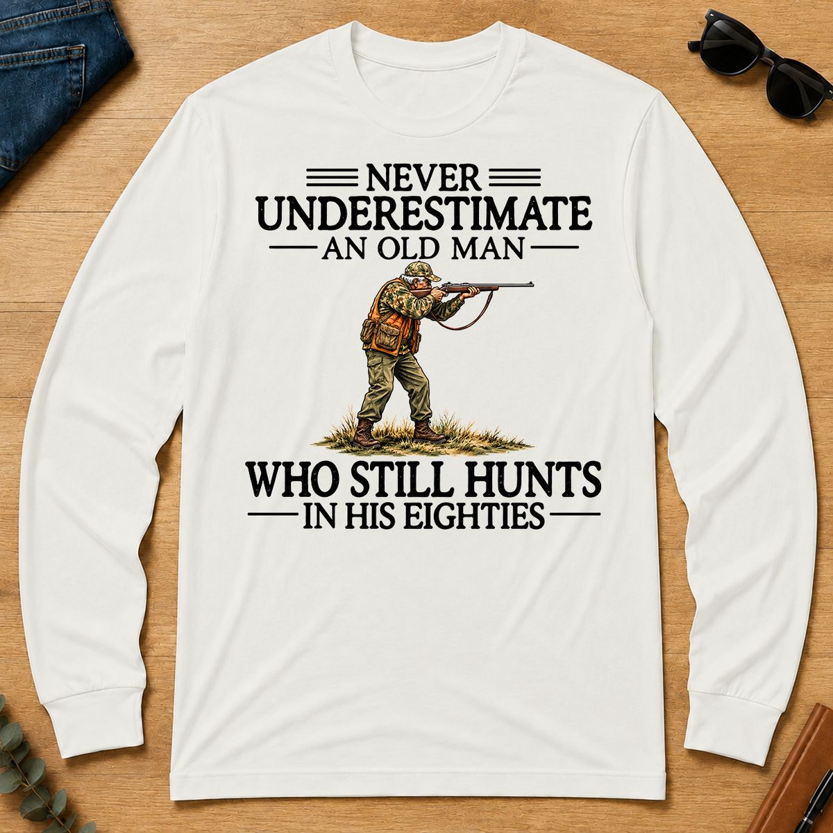 Never Underestimate An Old Man Hunting 80s - white - LST2D-White