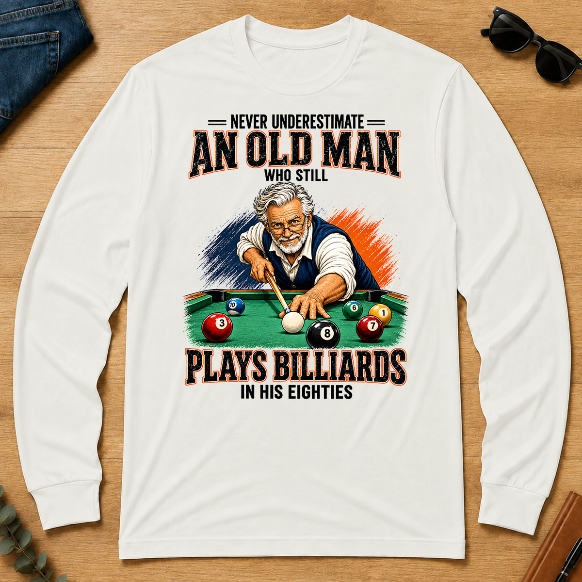 Never Underestimate An Old Man Still Plays Billiards In His 80s - white - LST2D-White