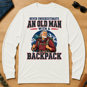 Never Underestimate An Old Man With A Backpack - white - LST2D-White