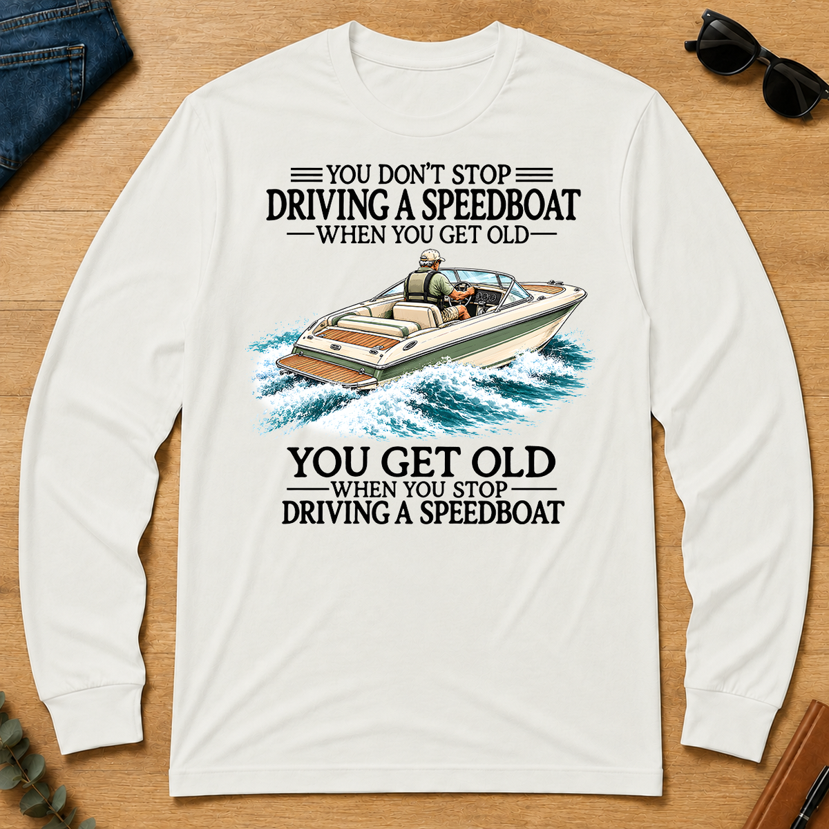 Don't Stop Driving A Speedboat - white - LST2D-White