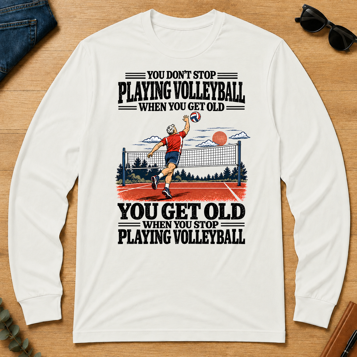 You Get Old When You Stop Playing Volleyball - white - LST2D-White