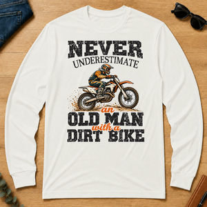 Never Underestimate An Old Man With A Dirt Bike - white - LST2D-White