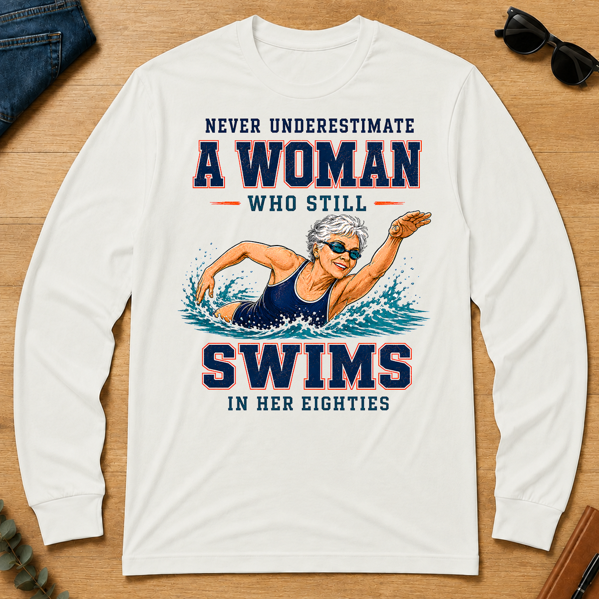Never Underestimate A Woman Still Swims In Her 80s - white - LST2D-White