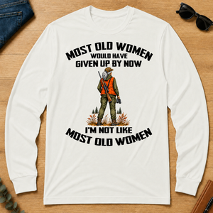 Hunting I'm Not Like Most Old Women - white - LST2D-White