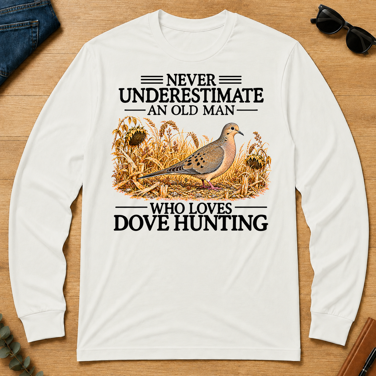 Never Underestimate An Old Man Who Loves Dove Hunting - white - LST2D-White