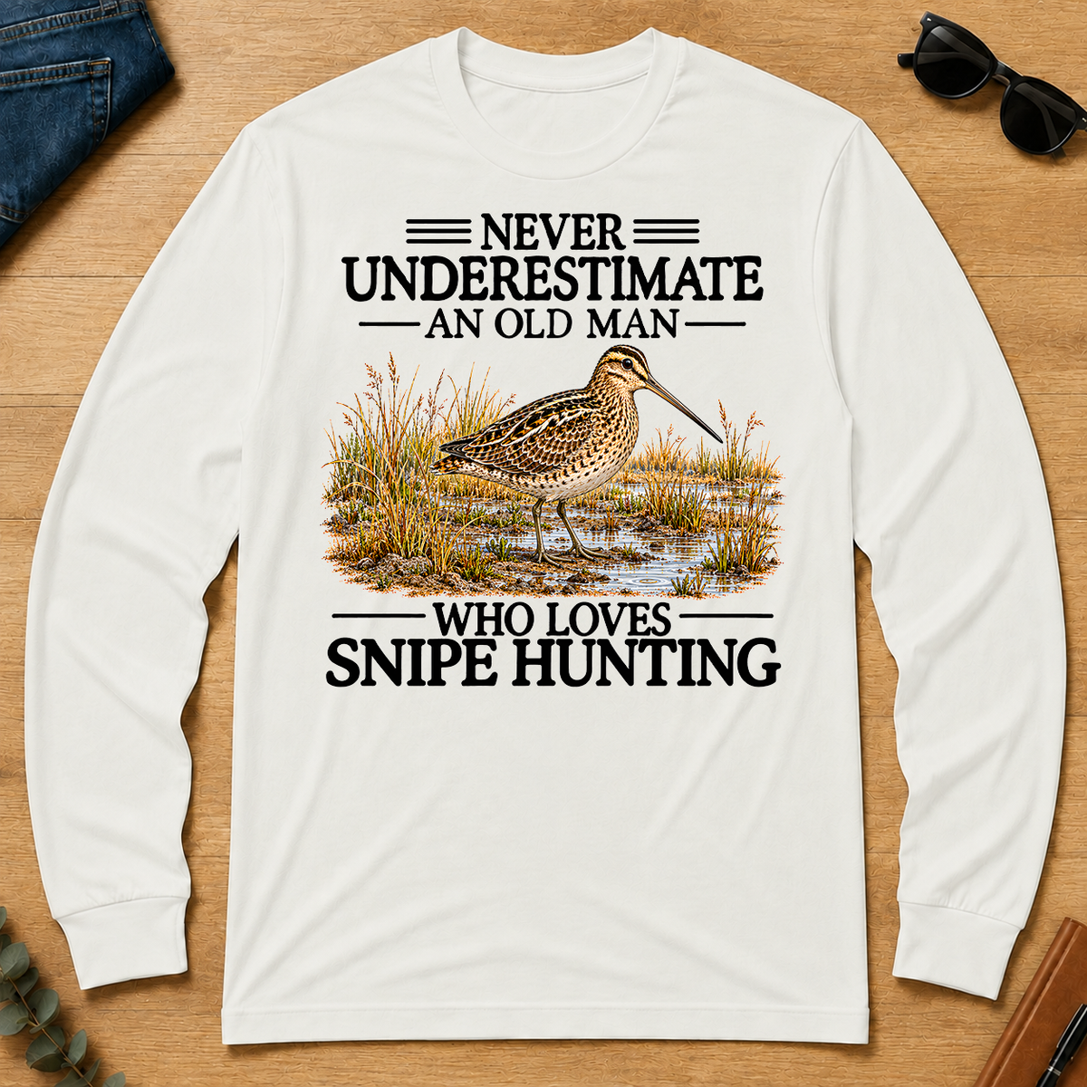 Never Underestimate An Old Man Who Loves Snipe Hunting - white - LST2D-White