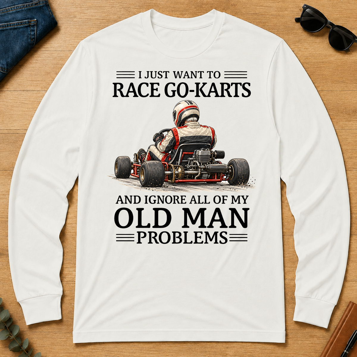 I Just Want To Race Go-Karts - white - LST2D-White