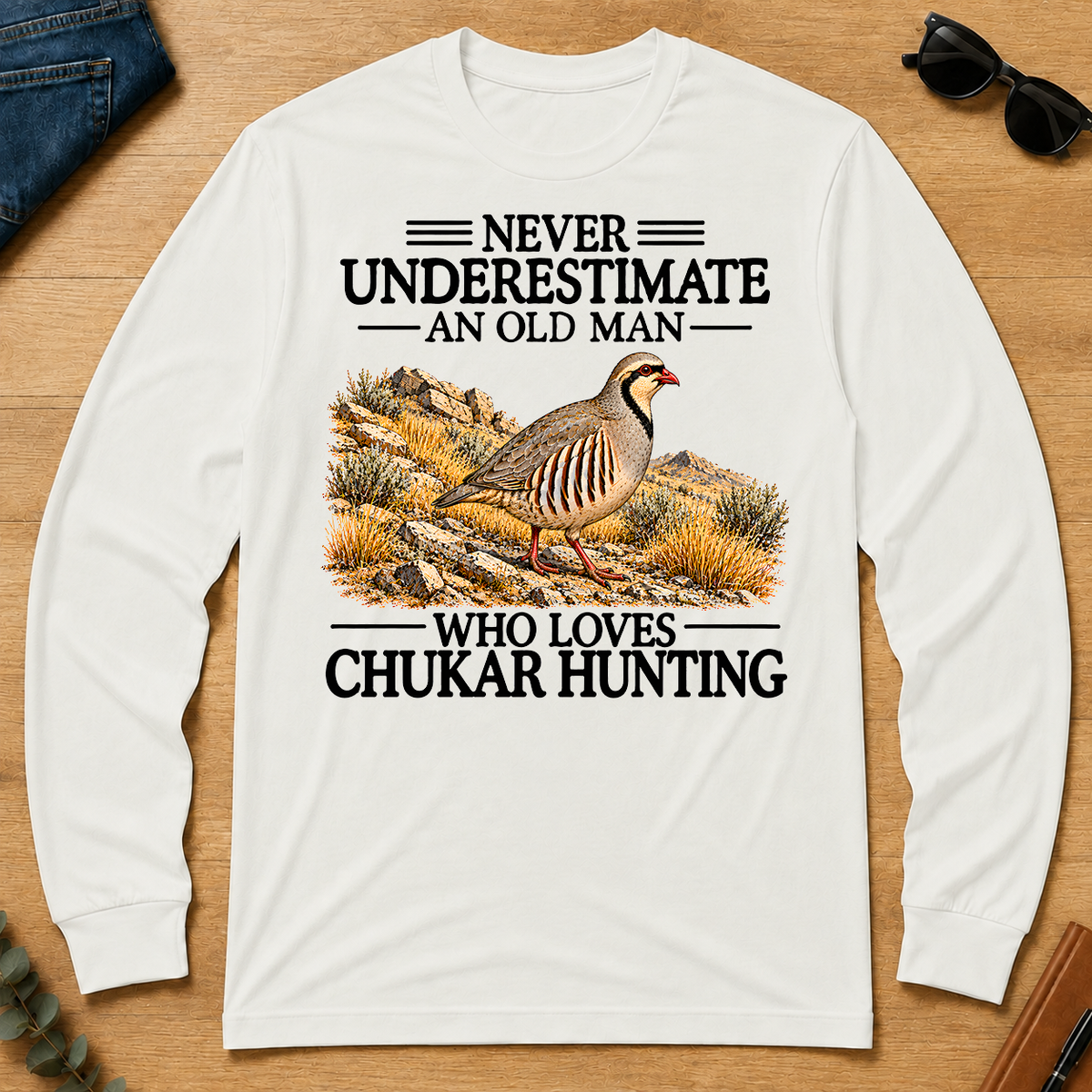 Never Underestimate An Old Man Who Loves Chukar Hunting - white - LST2D-White