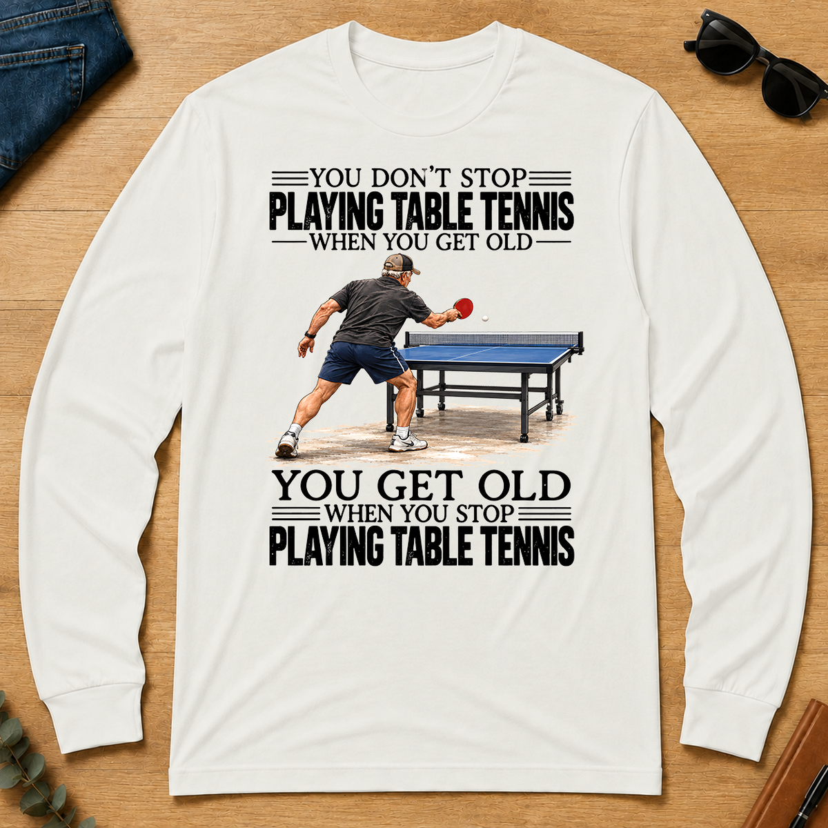 Vintage You Get Old When You Stop Table Tennis - white - LST2D-White