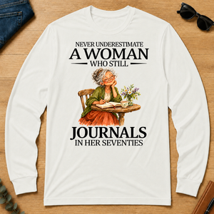 Funny A Woman Still Journals In Her Seventies - white - LST2D-White