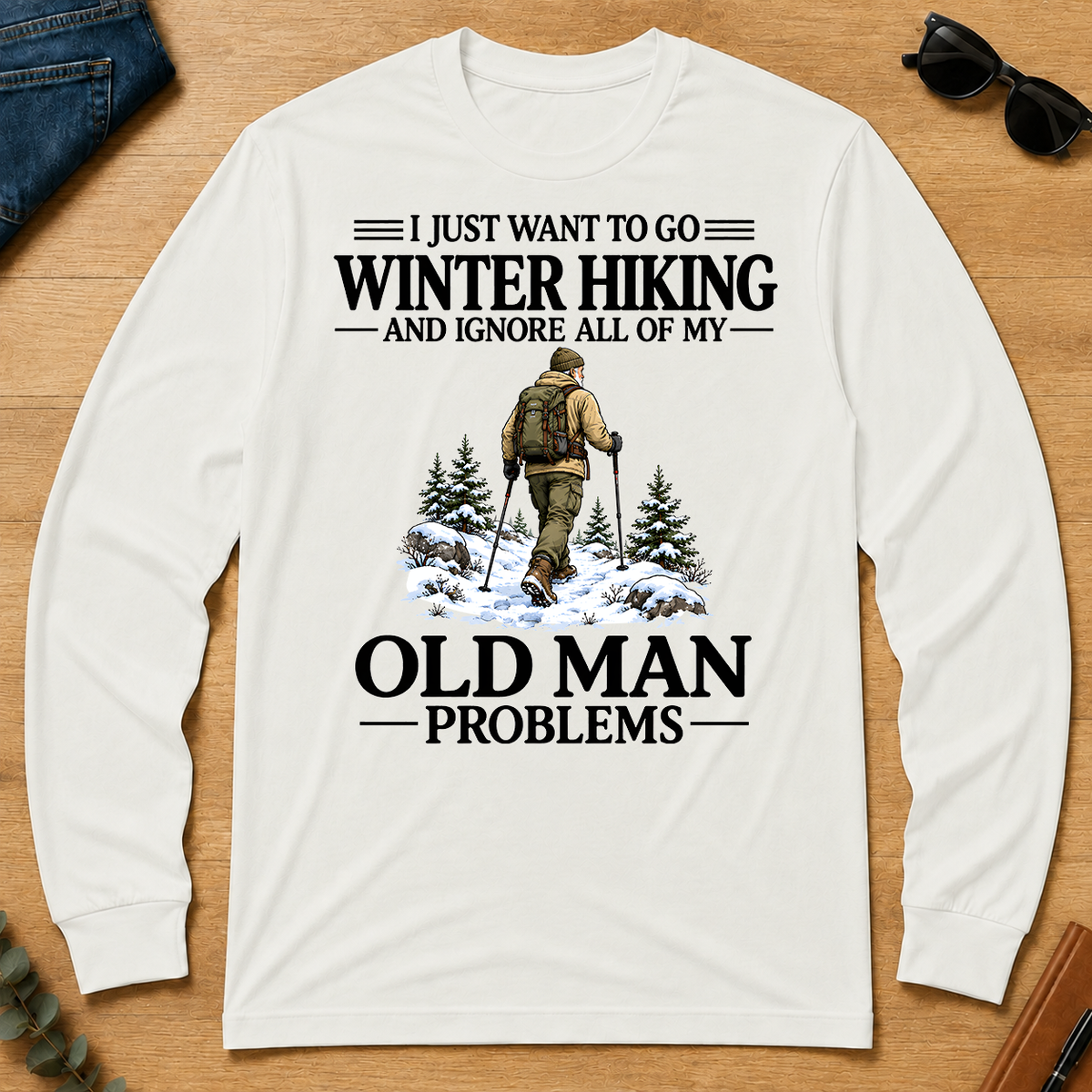 I Just Want To Go Winter Hiking - white - LST2D-White