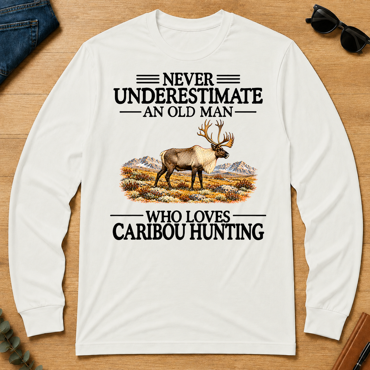 Never Underestimate An Old Man Who Loves Caribou Hunting - white - LST2D-White