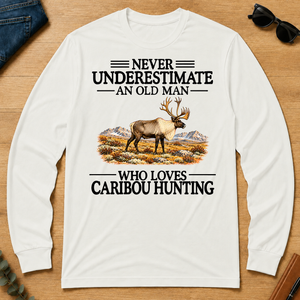 Never Underestimate An Old Man Who Loves Caribou Hunting - white - LST2D-White