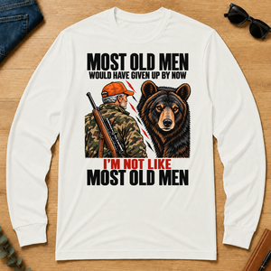 Bear Hunting Most Old Men Would Have Given Up By Now - white - LST2D-White