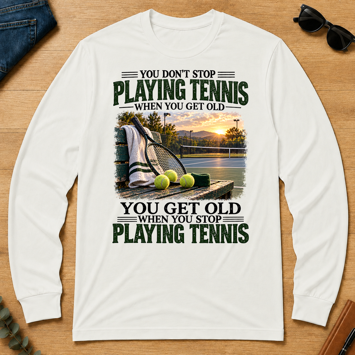 Playing Tennis You Get Old When You Stop - white - LST2D-White
