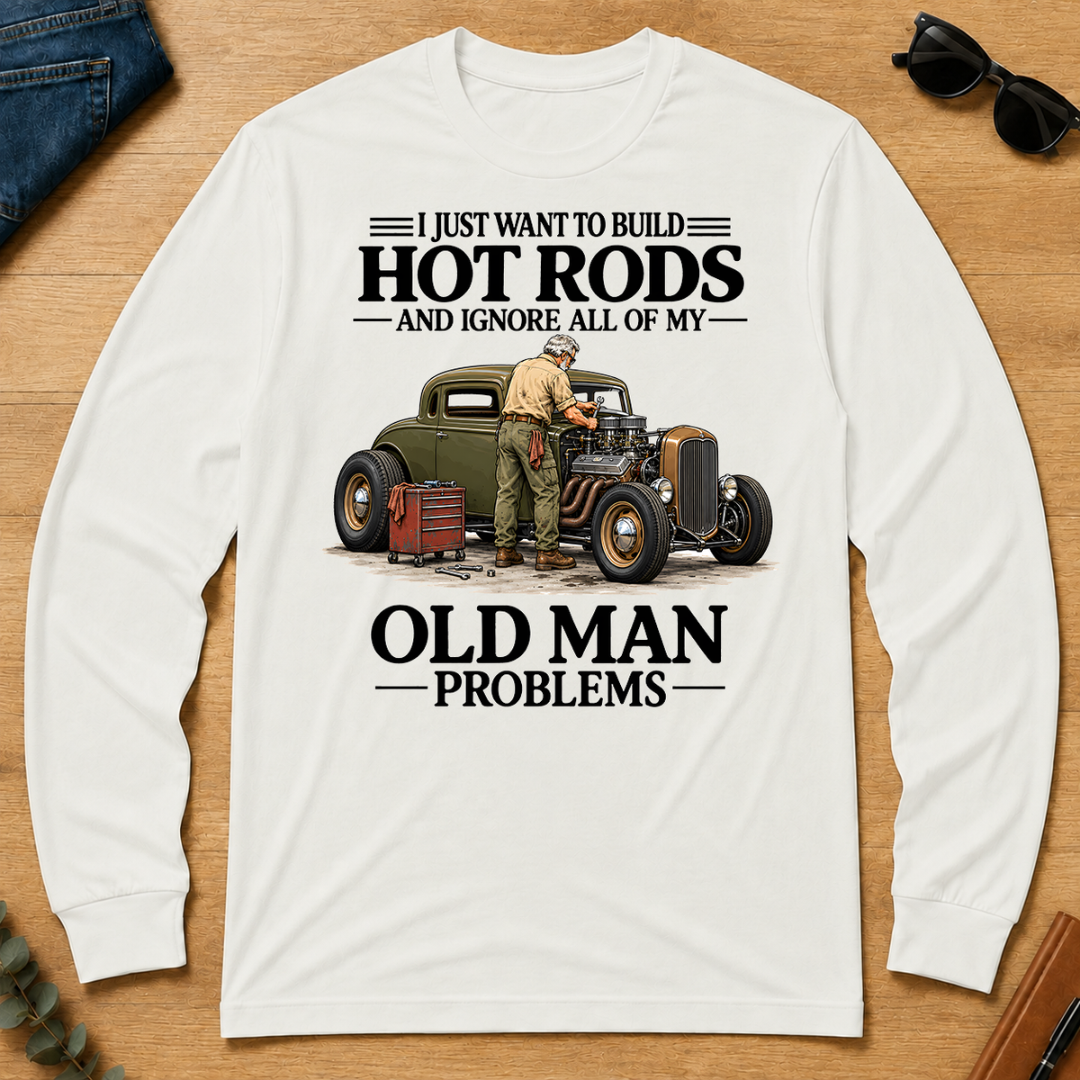 I Just Want To Build Hot Rods - white - LST2D-White