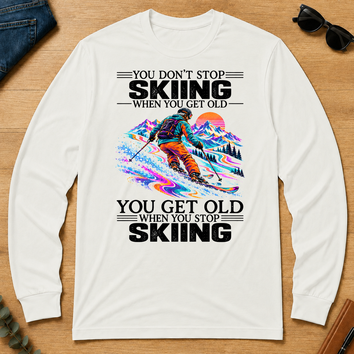Psychedelic You Get Old When You Stop Skiing - white - LST2D-White