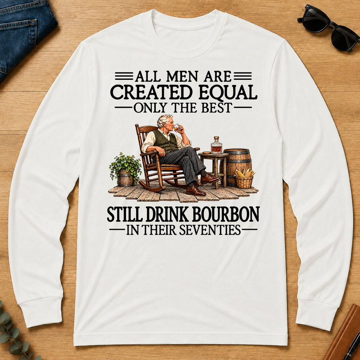 All Men Are Created Equal Only The Best Still Drink Bourbon 70s - white - LST2D-White