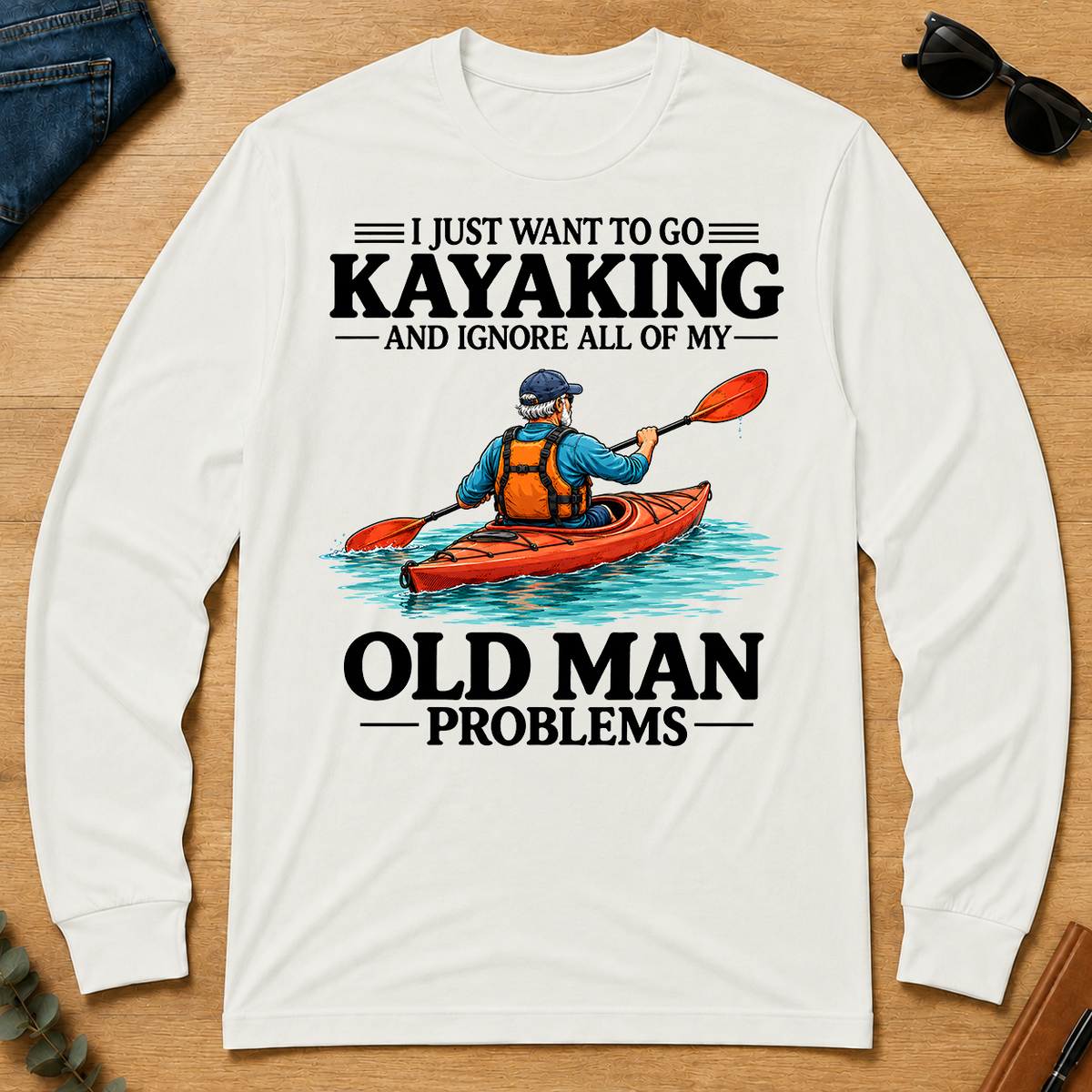 I Just Want To Go Kayaking - white - LST2D-White