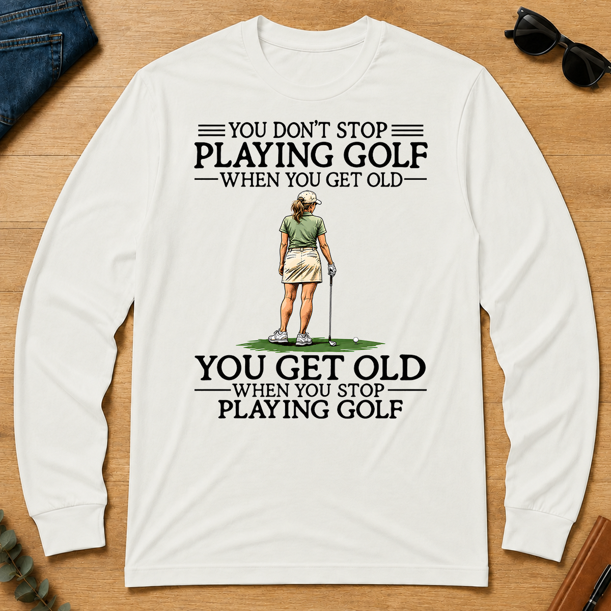 Don't Stop Playing Golf Funny - white - LST2D-White