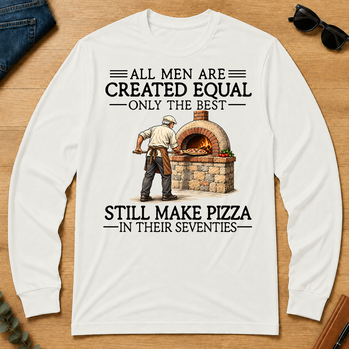 All Men Are Created Equal Only The Best Still Make Pizza 70s - white - LST2D-White