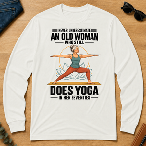 Never Underestimate An Old Woman Does Yoga In Her 70s - white - LST2D-White