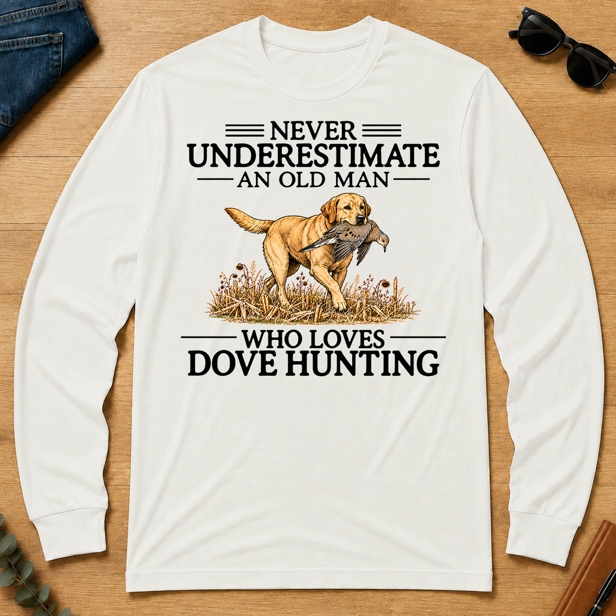 Never Underestimate An Old Man Who Loves Dove Hunting Art - white - LST2D-White
